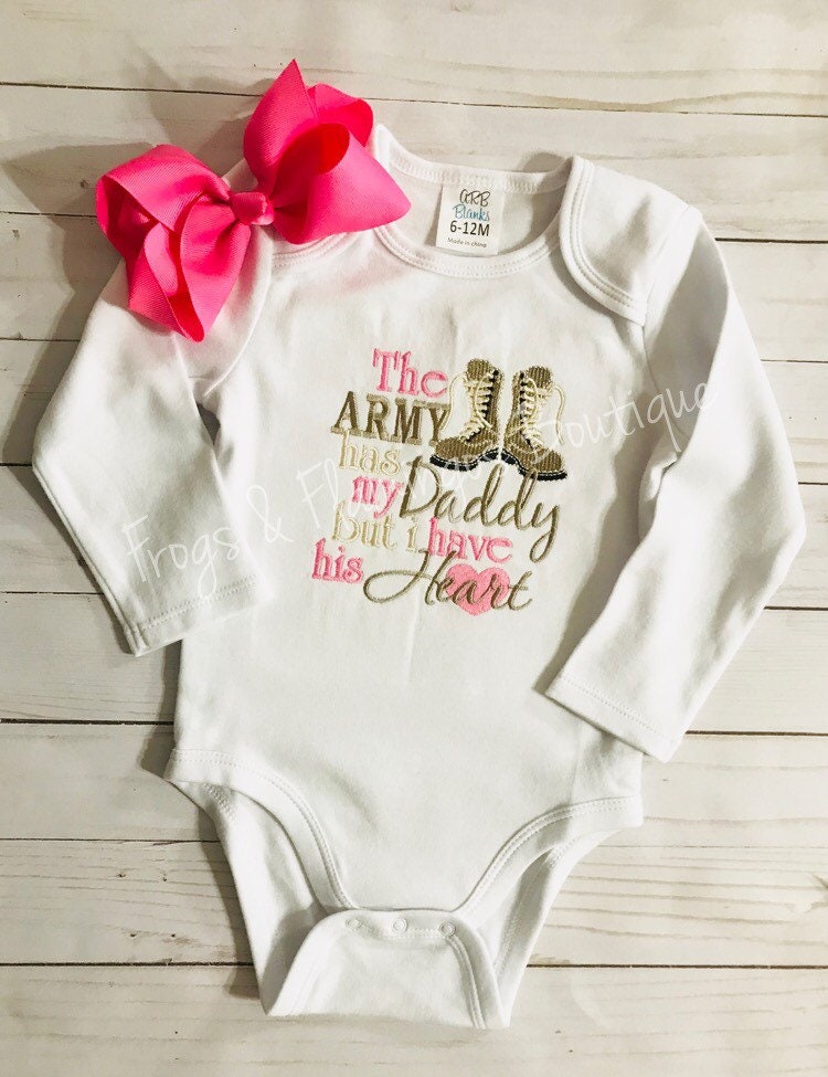 Army Baby Bodysuit: "The Army Has My Daddy But I Have His Heart"